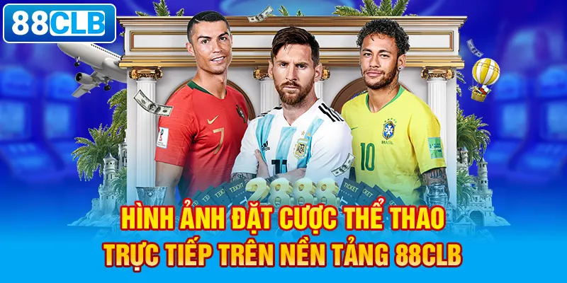 Hình ảnh đặt cược thể thao trực tiếp trên nền tảng 88clb.