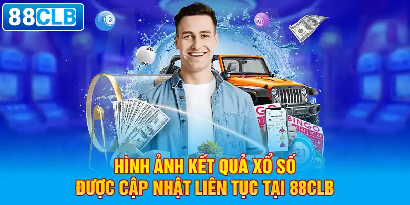 Hình ảnh kết quả xổ số được cập nhật liên tục tại 88clb.