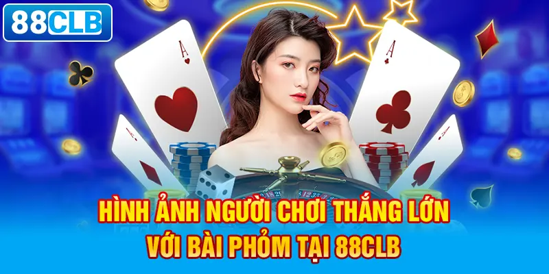 Hình ảnh người chơi thắng lớn với bài Phỏm tại 88clb.