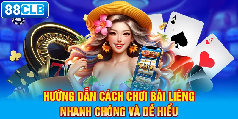 Hướng dẫn cách chơi bài Liêng nhanh chóng và dễ hiểu.