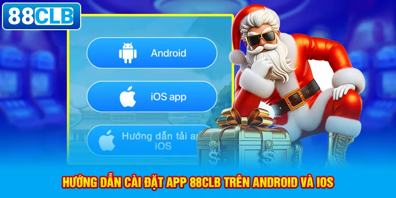 Hướng dẫn cài đặt app 88clb trên Android và iOS.