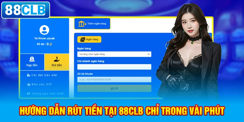 Hướng dẫn rút tiền tại 88clb chỉ trong vài phút.